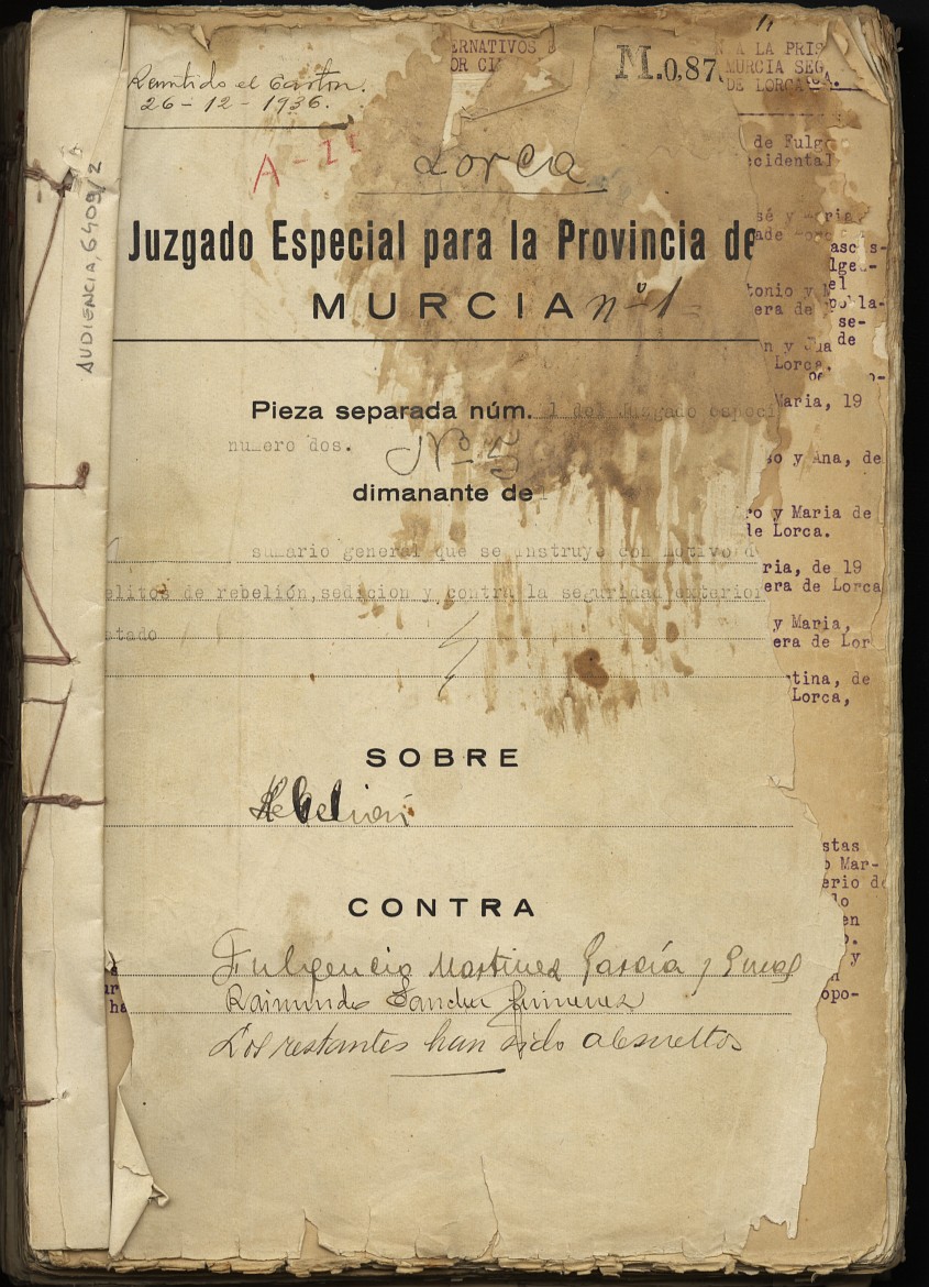 Pieza separada nº 1 sobre rebelión militar contra Fulgencio Martínez García y otros nueve vecinos de La Paca (Lorca), instruida por el Juzgado Especial para la Rebelión nº 2 de la Provincia de Murcia.