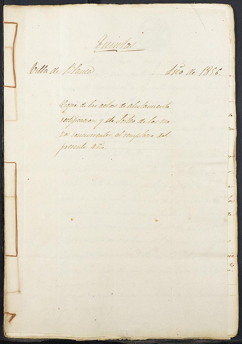 Copia de las actas de alistamiento y su rectificación del expediente general de reclutamiento y reemplazo de mozos para el Ejército del Ayuntamiento de Blanca del reemplazo de 1856.