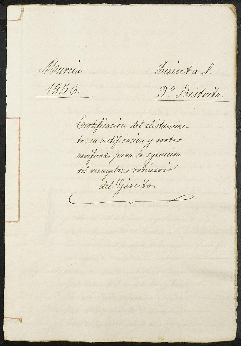 Copia certificada del acta de alistamiento, rectificación y sorteo de los mozos del Noveno Distrito para el Ejército del Ayuntamiento de Murcia del reemplazo de 1856.