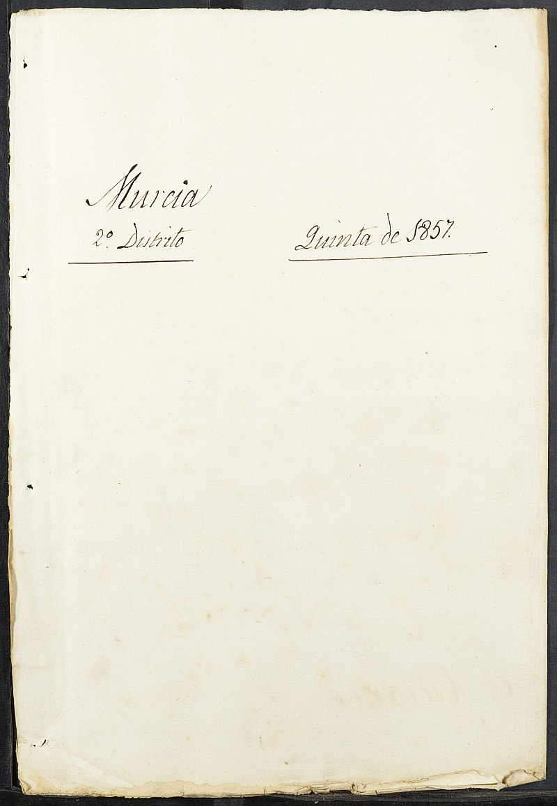 Copia certificada del expediente general de Quintas del 2º Distrito del Ayuntamiento de Murcia del reemplazo de 1857.