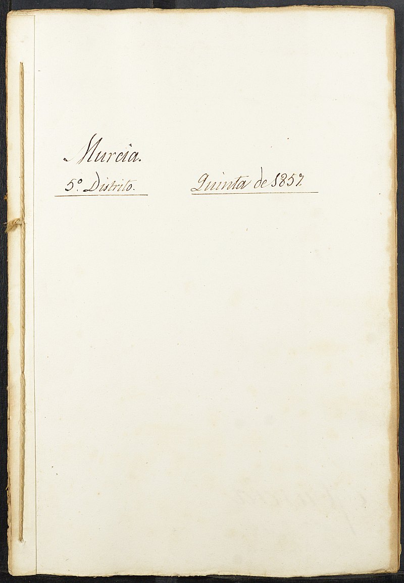 Copia certificada del expediente general de Quintas del 5º Distrito del Ayuntamiento de Murcia del reemplazo de 1857.