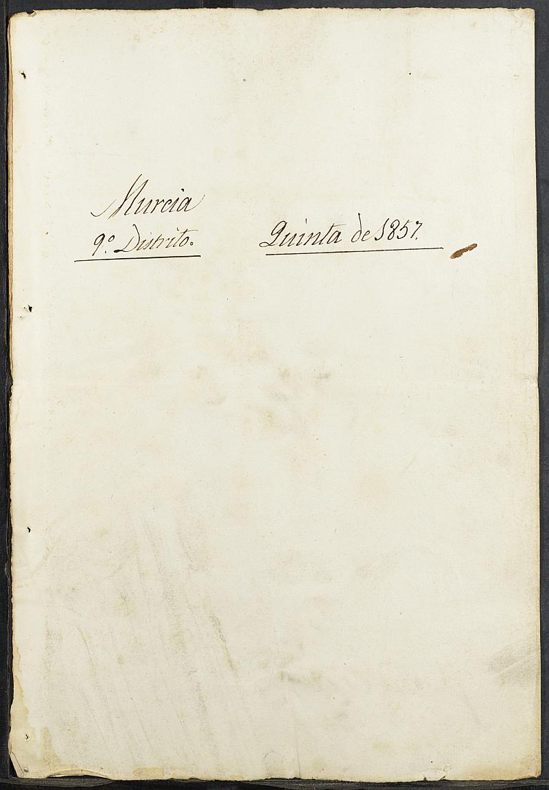 Copia certificada del expediente general de Quintas del 9º Distrito del Ayuntamiento de Murcia del reemplazo de 1857.