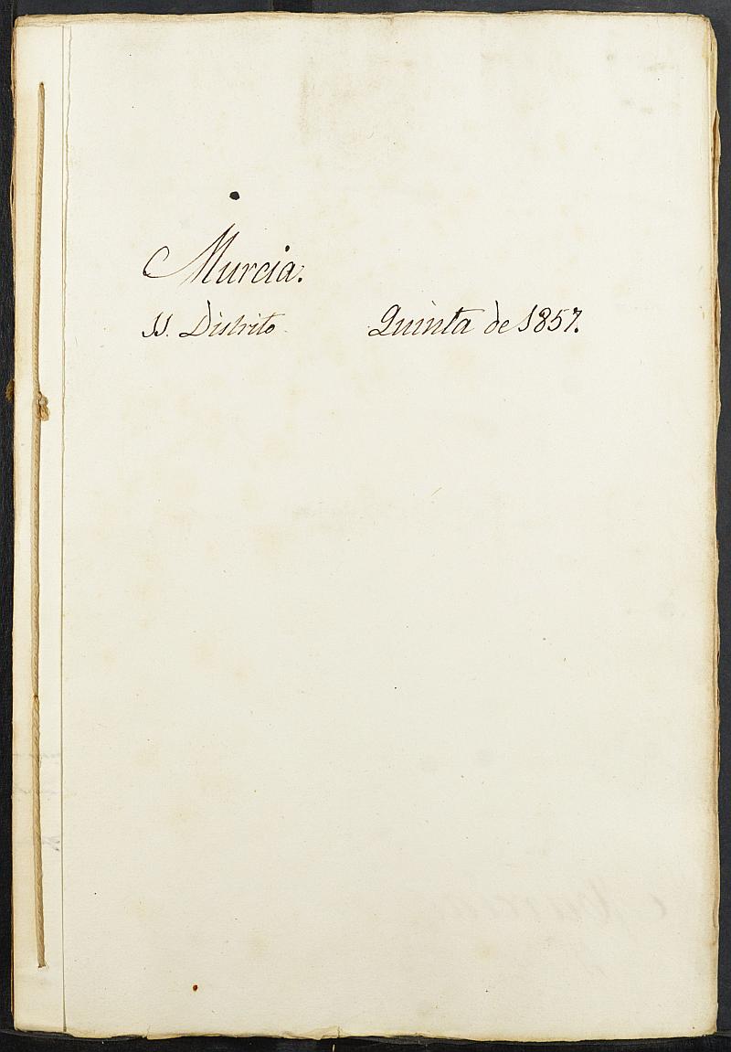 Copia certificada del expediente general de Quintas del 11º Distrito del Ayuntamiento de Murcia del reemplazo de 1857.