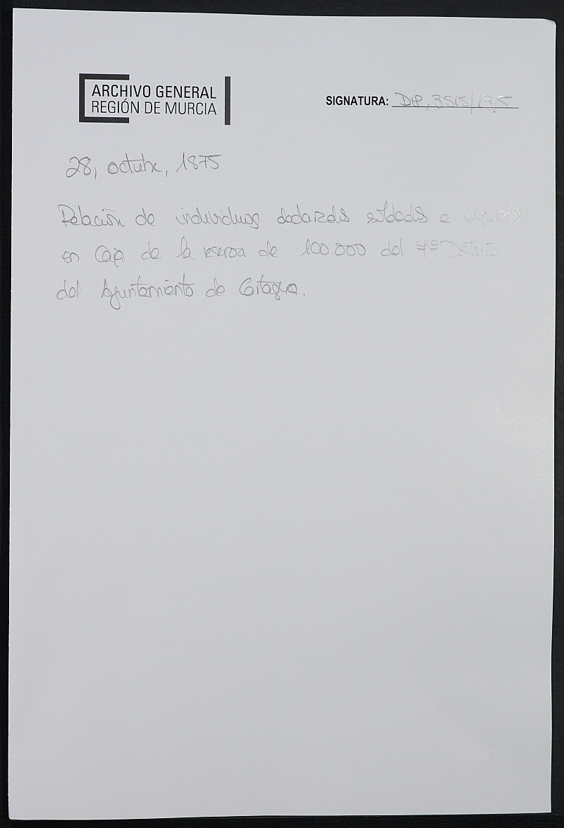 Relación de individuos declarados soldados e ingresados en Caja de la reserva de 100.000 hombres del 7º Distrito del Ayuntamiento de Cartagena de 1875.