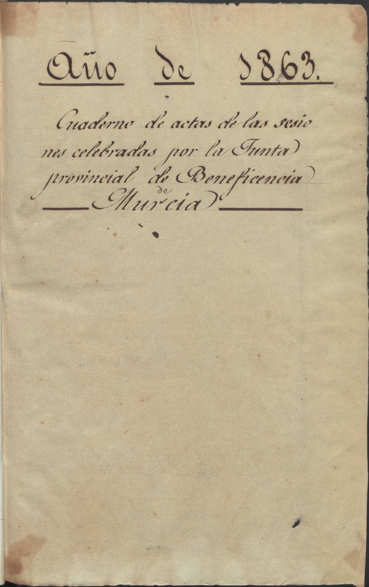 Registro de actas de sesiones de la Junta Provincial de Beneficencia de Murcia. Año 1863.