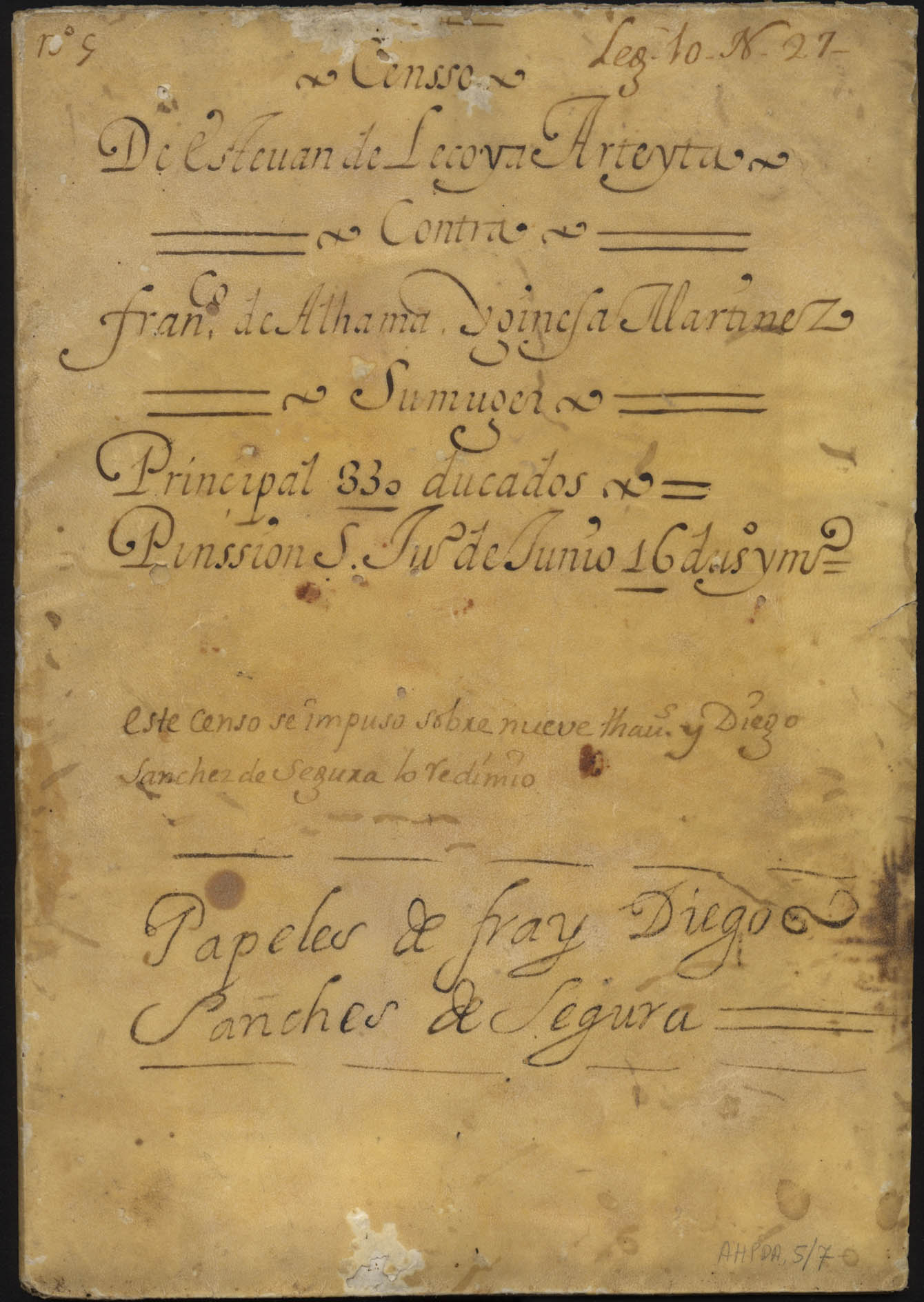 Escrituras del censo de 330 ducados de principal dado por Alonso Martínez, clérigo, a Francisco de Alhama el 17 de febrero de 1609, impuesto sobre nueve tahúllas de tierra en el pago de Aljada.