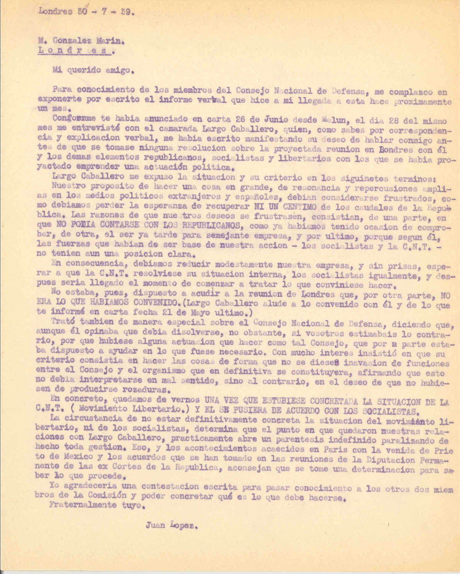 Carta-informe a González Marín relatando los términos de la entrevista mantenida con Largo Caballero, el 28 de junio, en la que dejó en suspenso la formación de un organismo formado por dirigientes socilalistas, republicanos y libertarios