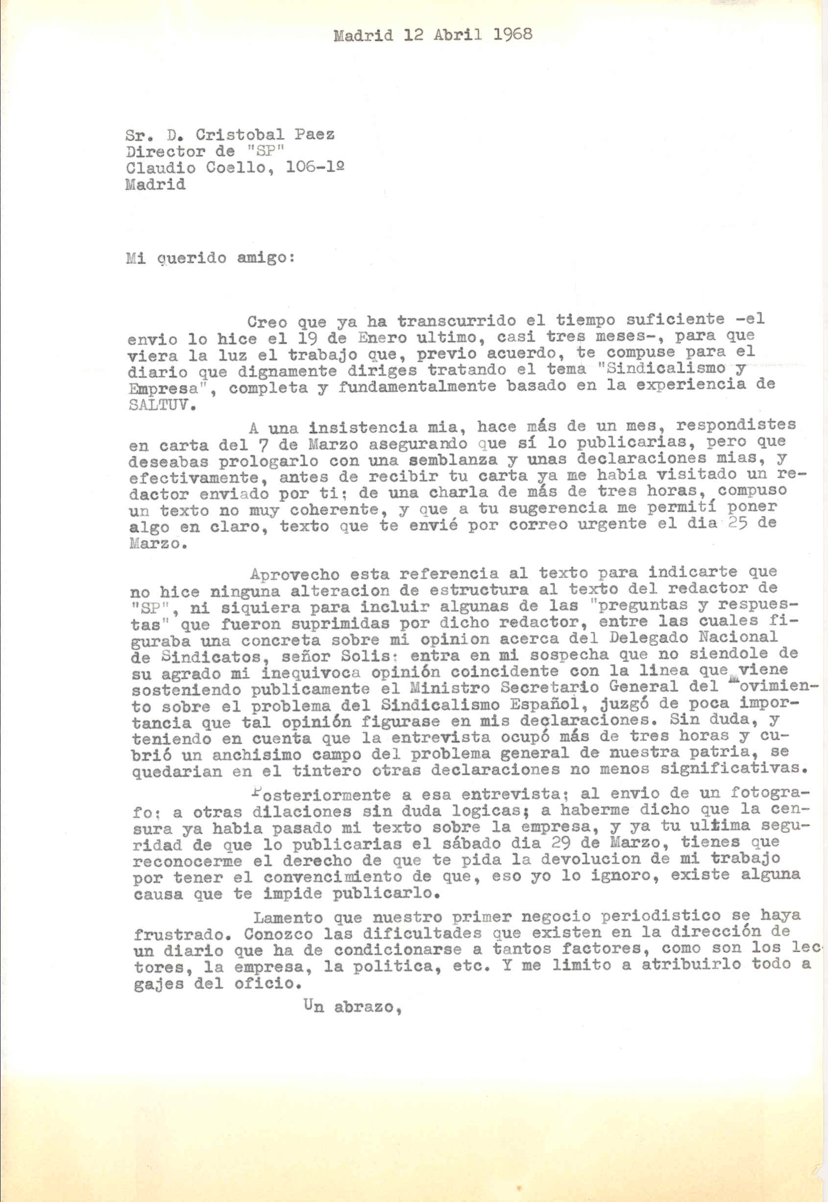 Carta a Cristóbal Páez, director del Diario SP, en que comenta la larga entrevista que le realizó un redactor de su periódico y en la que le pide que le sea devuelto su artículo 