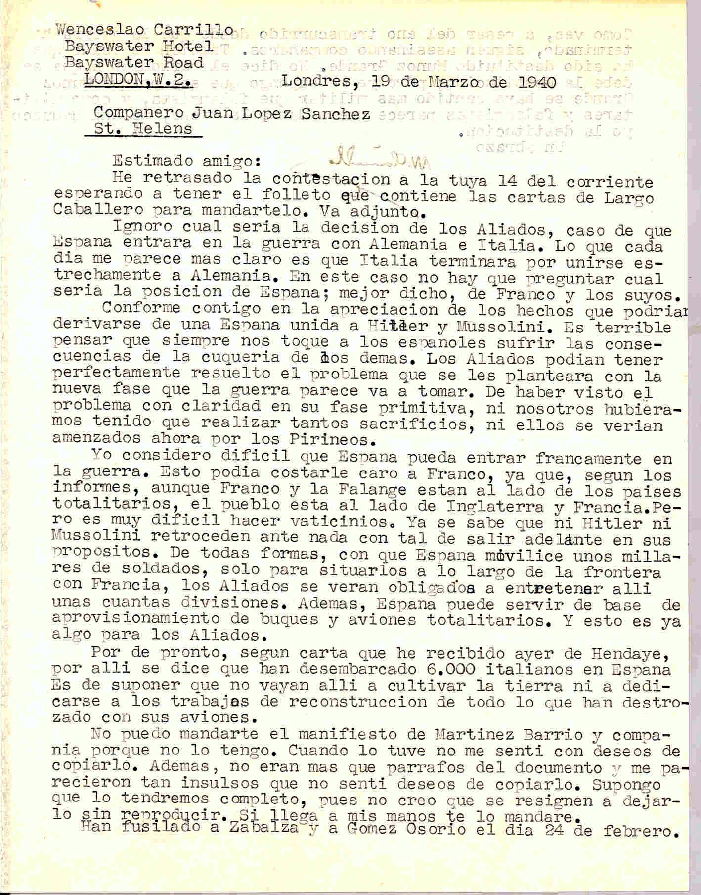 Carta de Wenceslao Carrillo en la que cuenta que piensa que podría costar caro a Franco entrar en guerra, ya que la Falange está con los países totalitarios, pero el pueblo español está con Francia e Inglaterra. Le cuenta que han fusilado a Zabala y a Gómez Osorio.