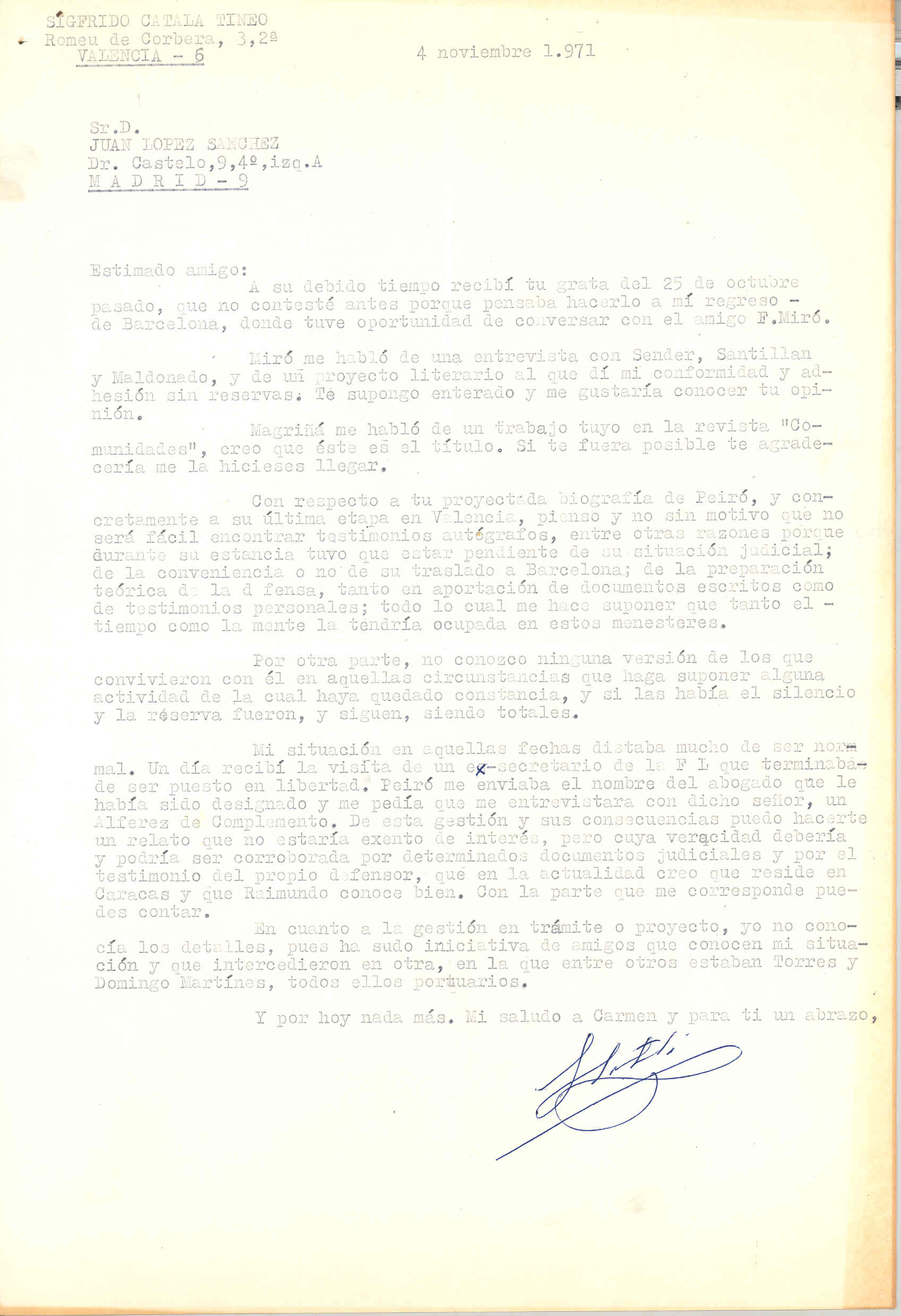 Carta de Sigfrido Catalá en la que habla de su colaboración en la biografía de Peiró. Pide la opinión de una entrevista de Miró con Sender, Santillán y Maldonado.
