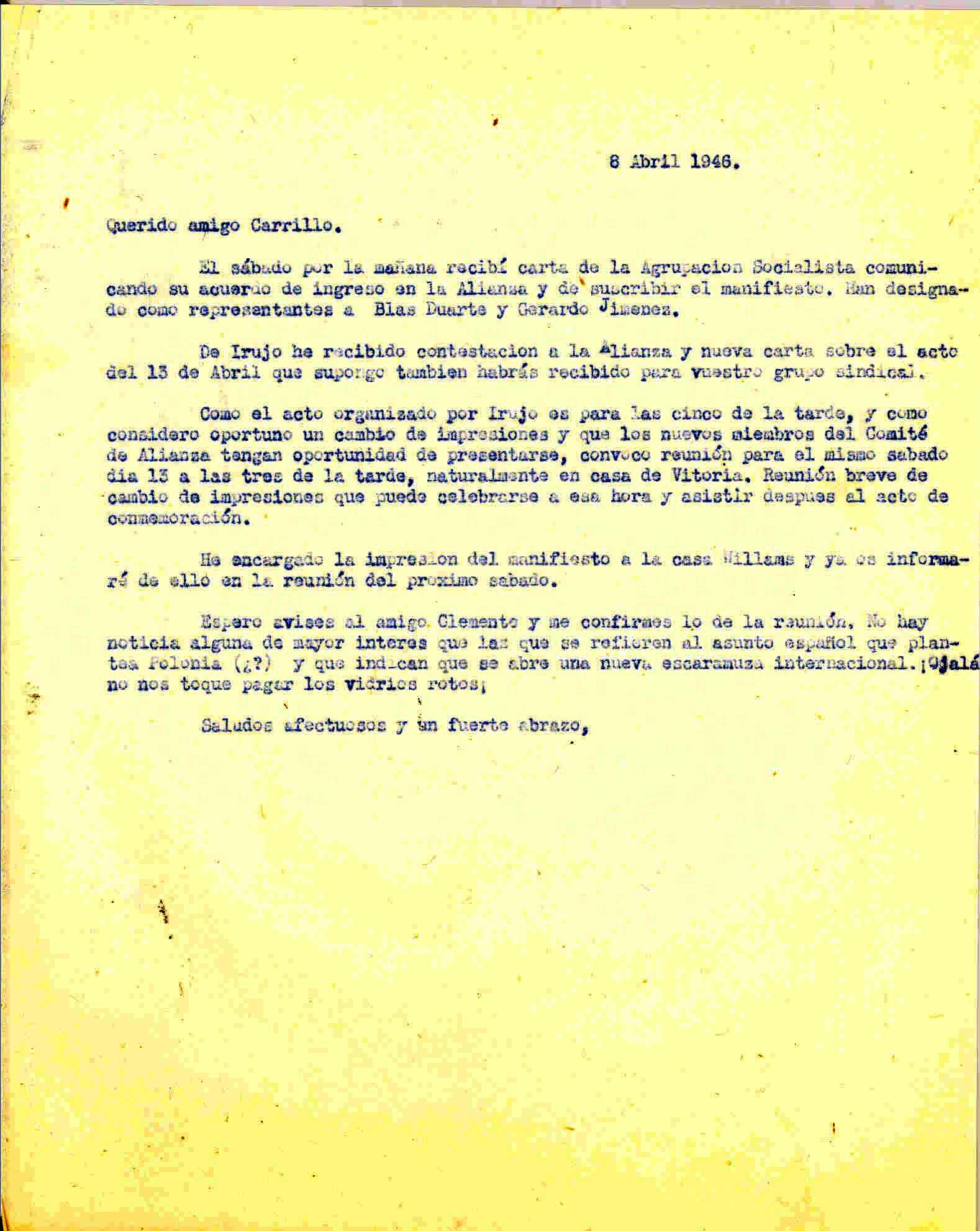 Carta a Wenceslao Carrillo en la que convoca reunión del comité de la Alianza al haber ingresado los socialistas en la misma, comenta la invitación del ministro Irujo a los actos del 13 de abril y la decisión de imprimir el manifiesto.
