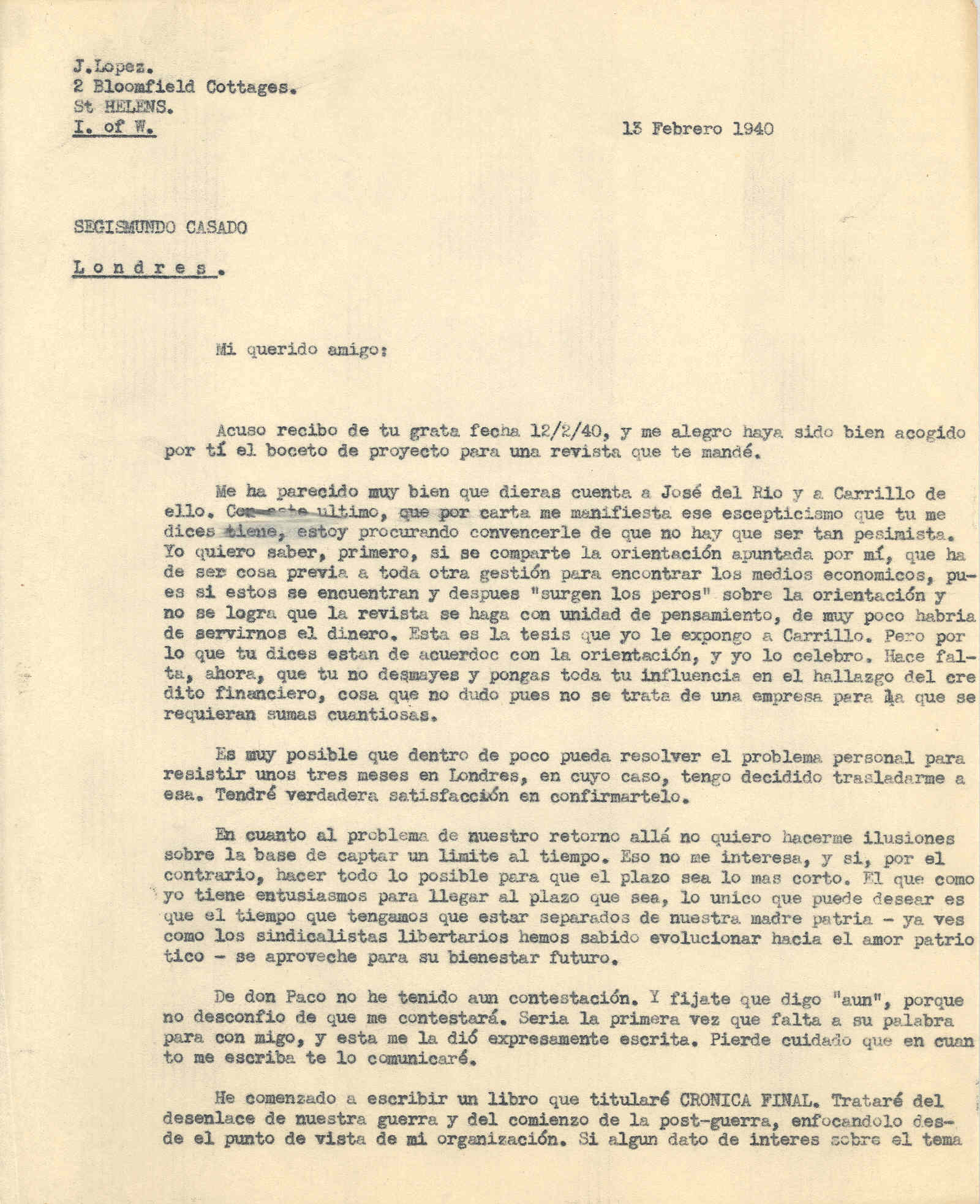 Carta a Segismundo Casado en la que habla sobre creación de una revista y la colaboración de Carrillo y José del Río; y de la dificultad de volver a España en un corto plazo.