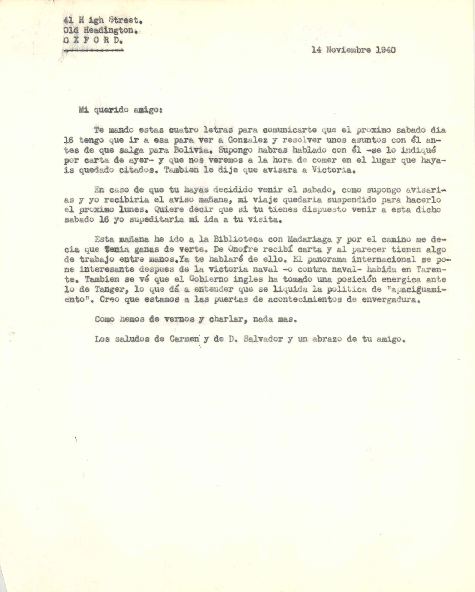 Carta a Segismundo Casado en la que cuenta el panorama internacional ante la guerra y algunos acontecimientos como la posición del gobierno inglés ante Tánger.