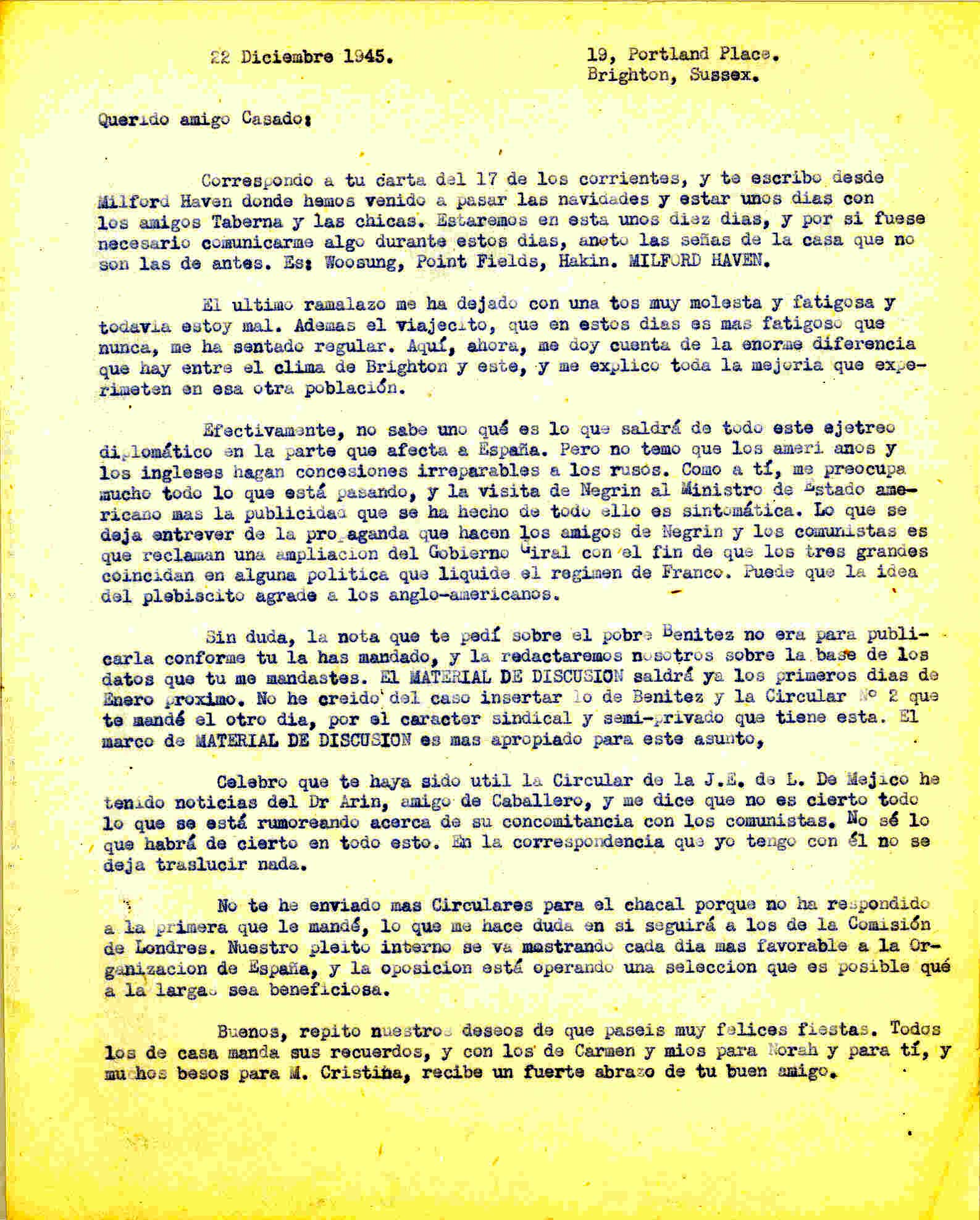 Carta a Segismundo Casado en la que habla de la propaganda que hacen los amigos de Negrín y los comunistas, que reclaman una ampliación del Gobierno Giral para liquidar el rágimen de Franco.