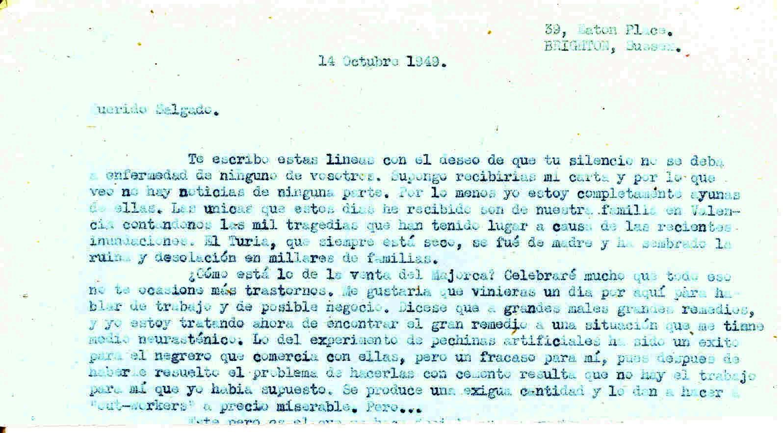 Carta a Manuel Salgado comunicando no tener noticias de ninguno de los compañeros,  preguntándole por la venta del Majorca y contándole cómo va lo del experimento de las pechinas artificiales