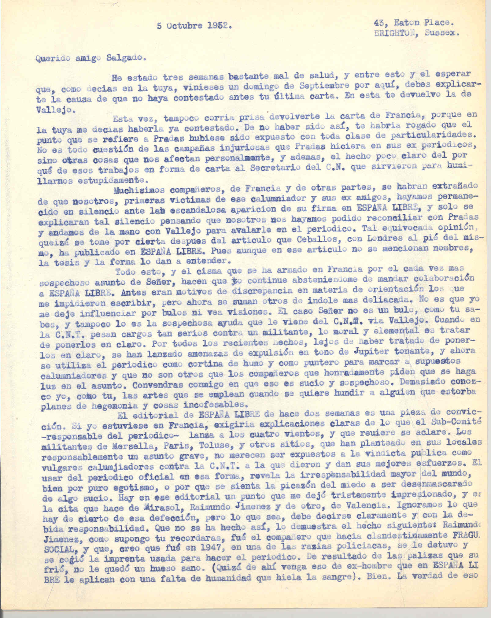 Carta a Manuel Salgado sobre las campañas injuriosas que Pradas hizo en España Libre, el caso de Señer (si está o no trabajando para que la CNT reconozca el régimen de Franco) y sobre las discrepancias de diferentes compañeros