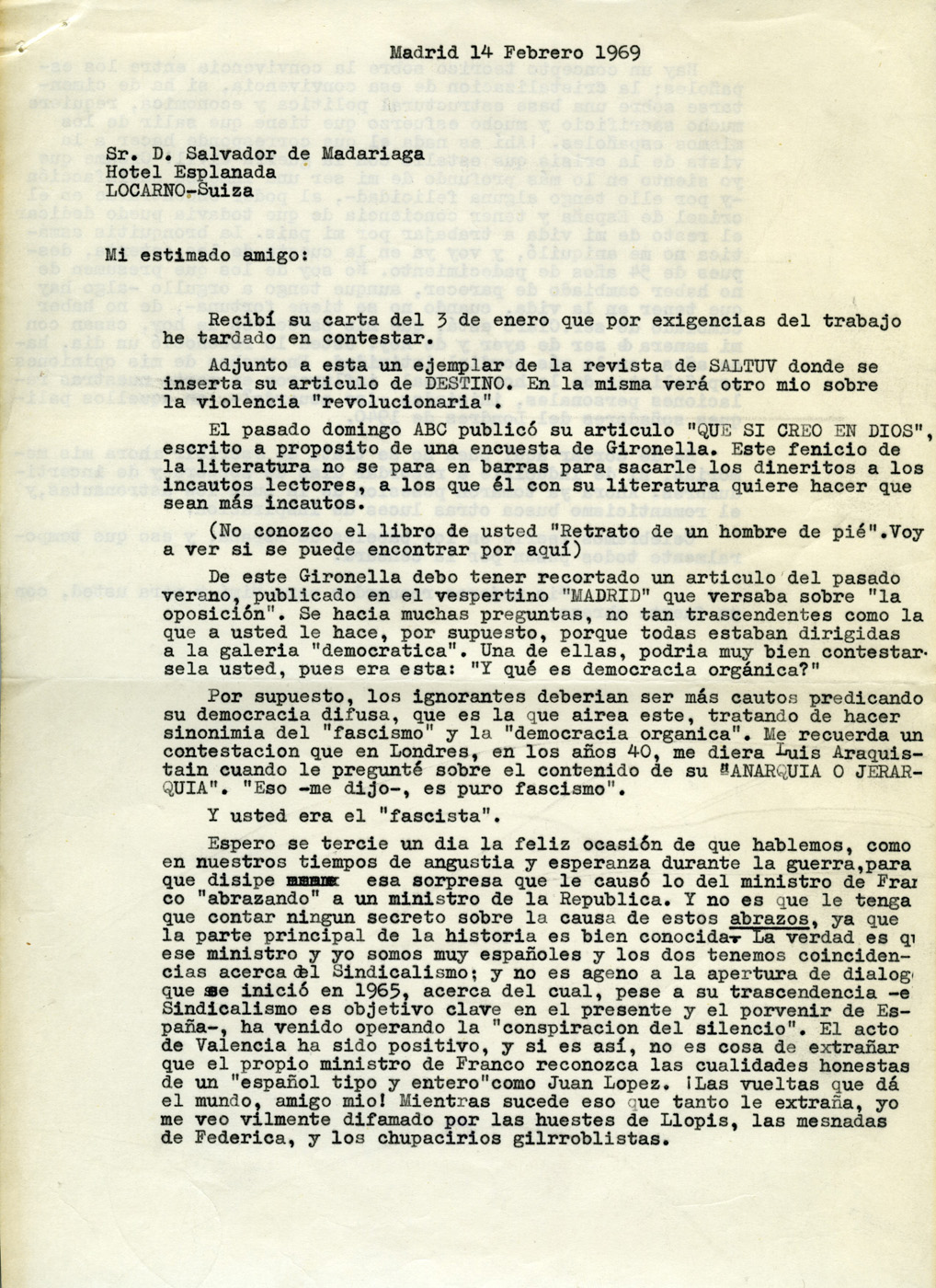 Carta a Salvador de Madariaga hablando de algunas publicaciones; de la importancia del sindicalismo en España; y de los cambios en sus ideas españolistas, apuntando que influyeron en parte las relaciones personales que tuvo con él en el exilio