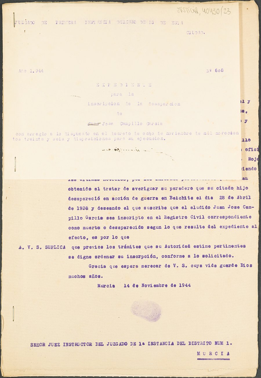Expediente 608/1944 del Juzgado de Primera Instancia Nº 1 de Murcia para la inscripción en el Registro Civil de Juan José Campillo García, desaparecido en el frente de Belchite el 28 de abril de 1938.