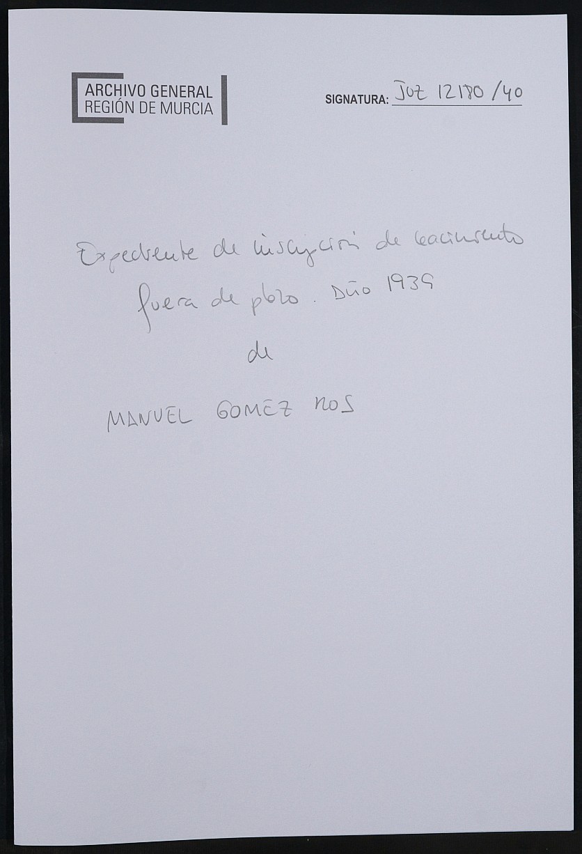 Expediente de inscripción de nacimiento fuera de plazo de Manuel Gómez Ros. 1939