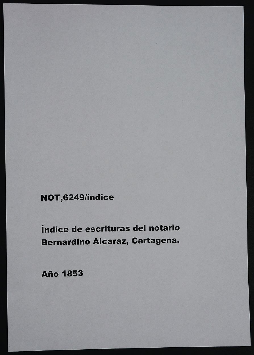 Registro de Bernardino Alcaraz, Cartagena. Tomo I. Año 1853.