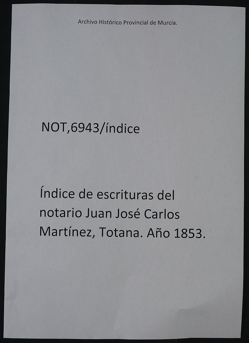 Índice de escrituras del notario Juan José Carlos Martínez, Totana. Año 1853.