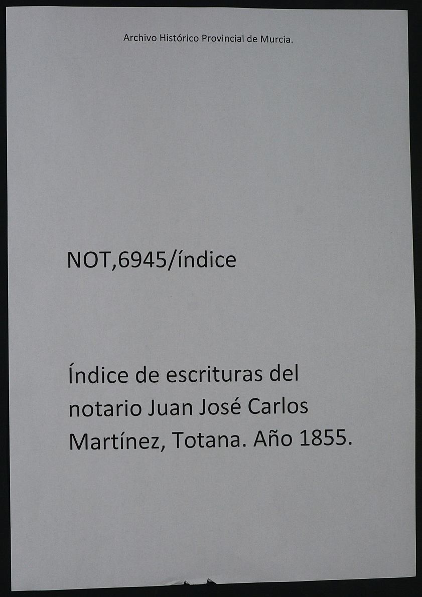 Índice de escrituras del notario Juan José Carlos Martínez, Totana. Año 1855.