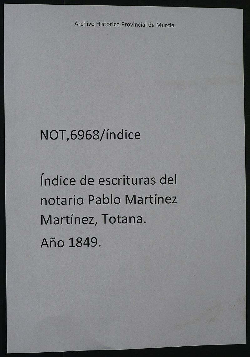Índice de escrituras del notario Pablo Martínez Martínez, Totana. Año 1849.