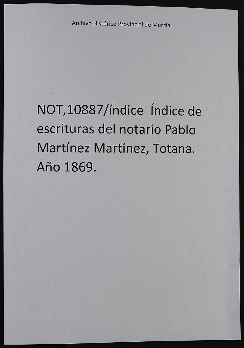 Índice de escrituras del notario Pablo Martínez Martínez, Totana. Año 1869.