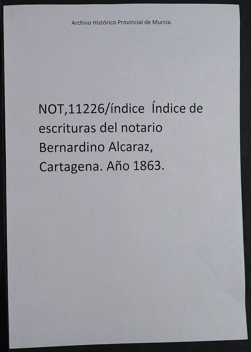 Registro de Bernardino Alcaraz, Cartagena. Tomo I. Año 1863.
