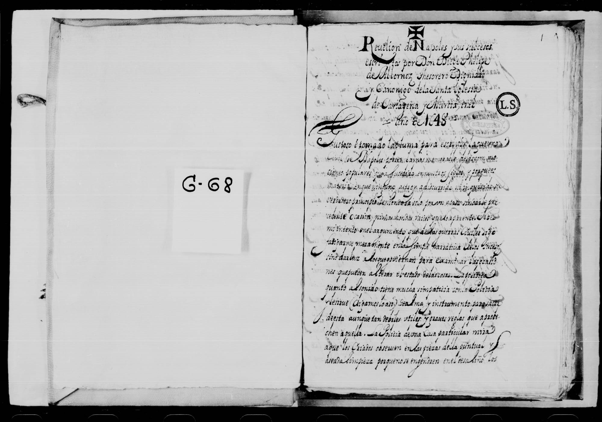 Rebelión de Nápoles y sus subcesos, escritos por Don Diego Phelipe de Albornoz, Thesorero, Dignidad y Canónigo de la Santa Iglesia de Cartagena y Murcia.
