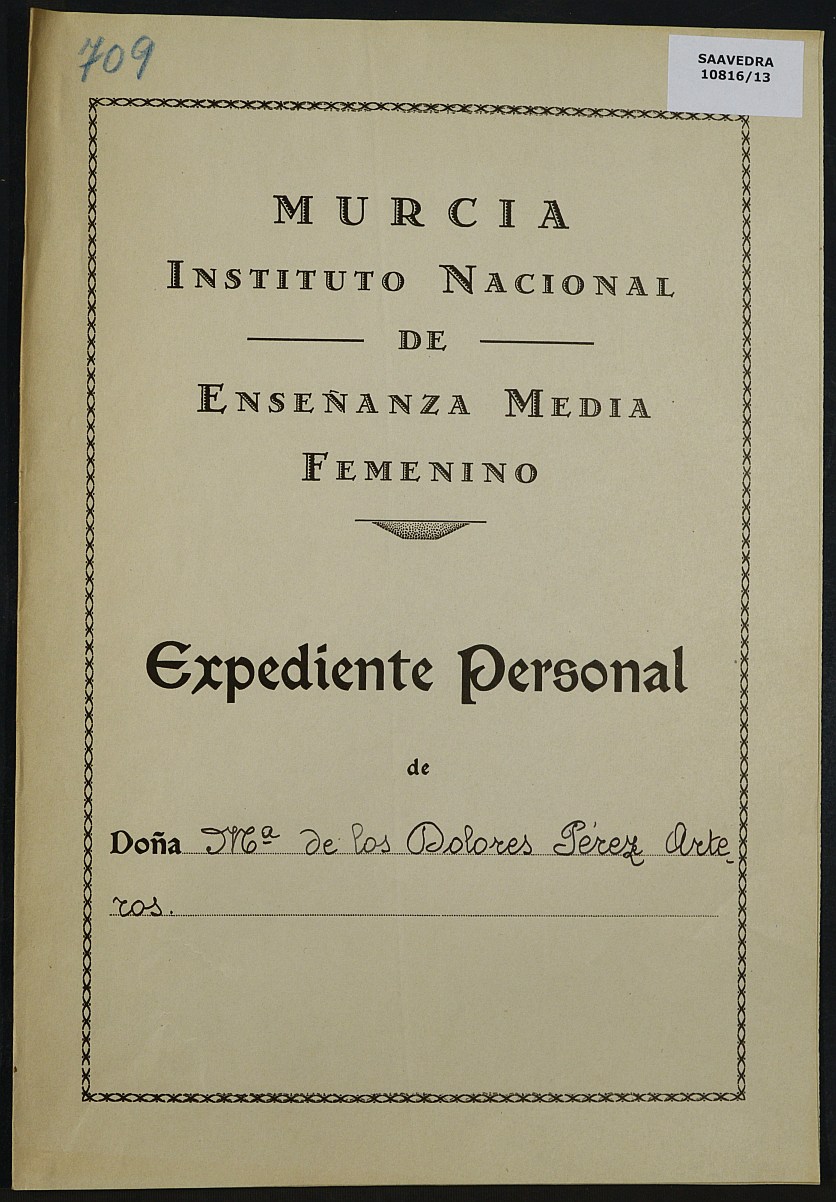 Expediente académico nº 709: María de los Dolores Pérez Arteros.