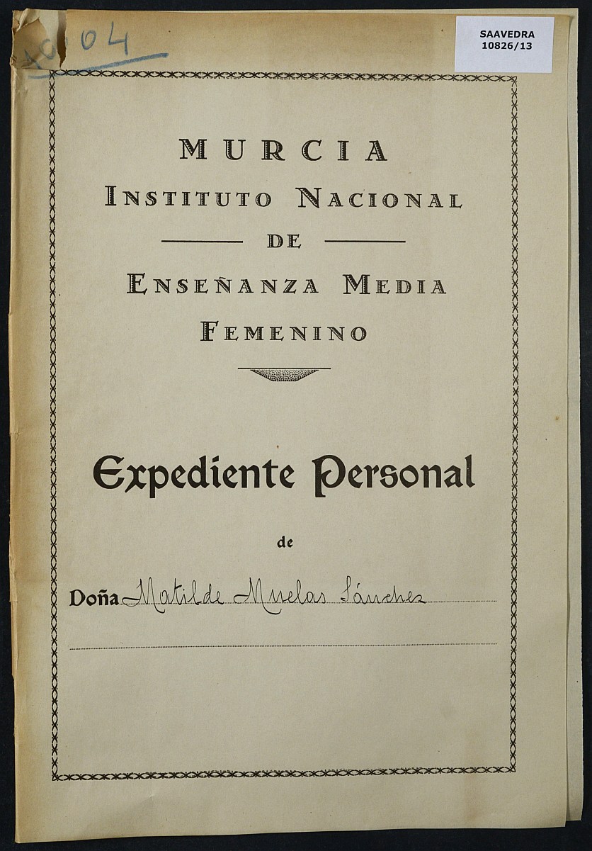 Expediente académico nº 1004: Matilde Muelas Sánchez.