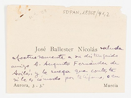Tarjeta de visita de José Ballester Nicolás con una nota manuscrita de este dirigida a Augusto Fernández de Avilés informándole que dispone de varios objetos recuperados procedentes del convento de Agustinas y solicitando una cita para entregarlos en el Museo Provincial.