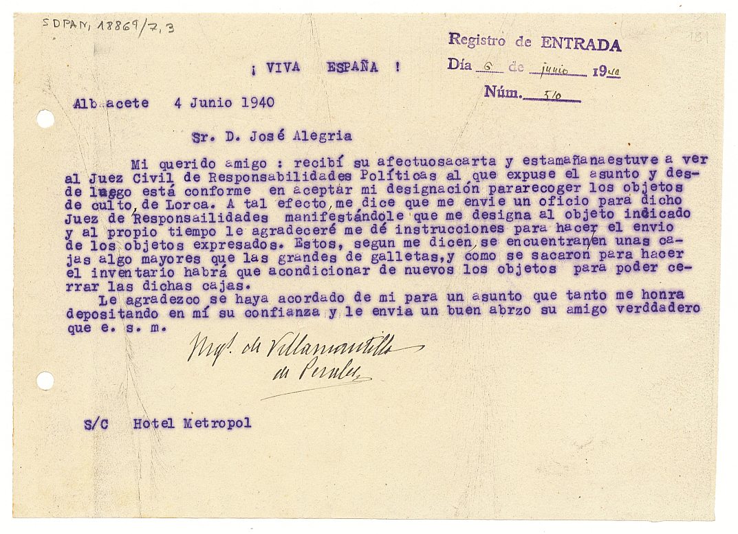 Carta enviada por el Marqués de Villamantilla aceptando el encargo de recoger los objetos procedentes de Lorca que se hallan a disposición del Juzgado de Responsabilidades Políticas de Albacete, para lo cual solicita que se envíe un oficio al juez informándole de su designación.